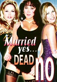 Married Yes...Dead No (97203.0)